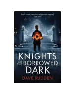 Knights of the Borrowed Dark by Dave Rudden 