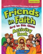 Friends in Faith 3rd to 5th Class (Church Year A) ACTIVITY BOOK