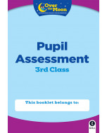 Over The Moon 3rd Class Pupil Assessment 
