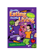 Healthy Eating, Healthy Living Book 3