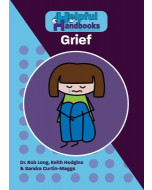 Helpful Handbooks for Parents, Carers and Professionals  Grief