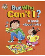 Our Emotions and Behaviour: But Why Can't I? - A book about rules