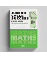 Junior Cycle Success Maths Higher Level Book 1