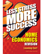 Less Stress More Success Home Economics Leaving Cert