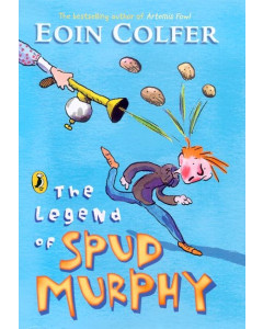 The Legend of Spud Murphy by Eoin Colfer