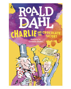 Charlie & the Chocolate Factory by Roald Dahl