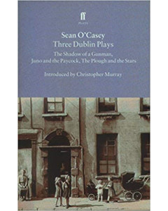 Three Dublin Plays by Sean O Casey