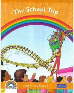 Rainbow The School Trip First Class Stage2 Core Reader 3