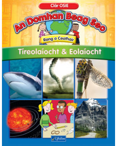 An Domhan Beag Seo 4th Class Tireolaiocht & Eolaiocht Textbook 