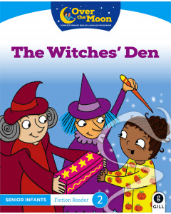 Over the Moon Senior Infants Reader 2 Fiction The Witches' Den