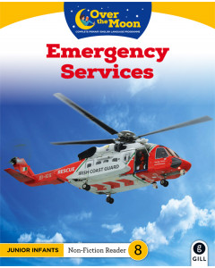 Over the Moon Junior Infants Reader 8 Non-Fiction Emergency Services
