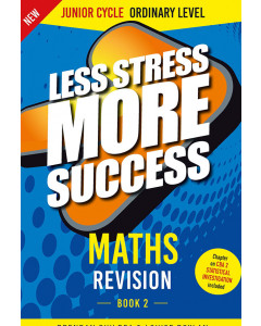 Less Stress More Success Maths Revision Junior Cycle Ordinary Level Book 2