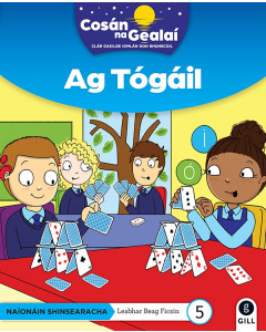 Cosan na Gealai : Ag Togail (Senior Infants Fiction Reader 5)