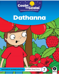 Cosan na Gealai : Dathanna (Senior Infants Fiction Reader 7)