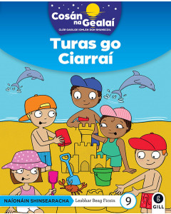 Cosan na Gealai : Turas go Ciarrai (Senior Infants Fiction Reader 9)