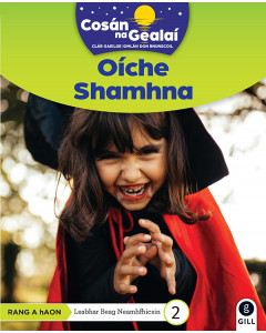 Cosan na Gealai : Oiche Shamhna (1st Class non-Fiction reader 2)