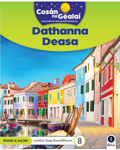 Cosan na Gealai : Dathanna Deasa (1st Class Non-Fiction Reader 8)