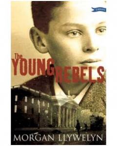 The Young Rebels by Morgan Llywelyn 