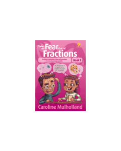 Take the Fear Out of Fractions - Book 1