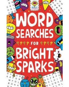 Wordsearches for Bright Sparks Age 7 to 9