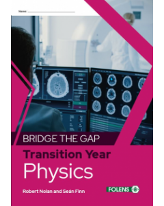Bridge the Gap Transition Year Physics