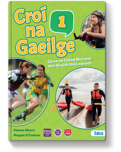Croi na Gaeilge 1 Pack (1st Year) (Textbook, Leabhar Gniomhaiochta, Acmhainn Punainne)