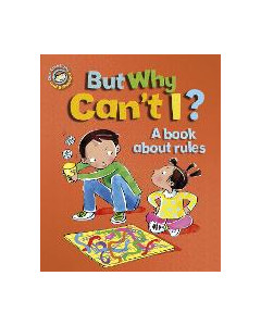 Our Emotions and Behaviour: But Why Can't I? - A book about rules