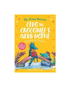 Cleo the Crocodile's New Home: A Story to Help Kids After Trauma