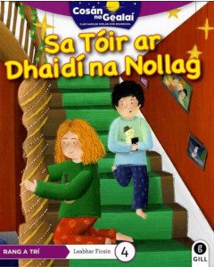 Cosan na Gealai : Sa Tóir ar Dhaidí na Nollag (3rd Class Fiction Reader 4)