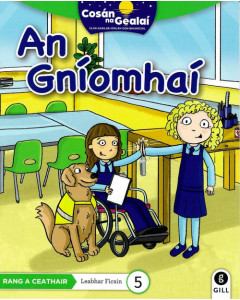 Cosan na Gealai : An Gníomhaí (4th Class Fiction Reader 5)