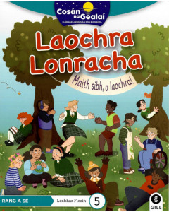 Cosan na Gealai : Laochra Lonracha (6th Class Fiction Reader 5)