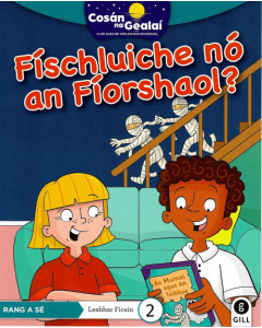 Cosan na Gealai : Físchluiche nó an Fíorshaol (6th Class Fiction Reader 2)