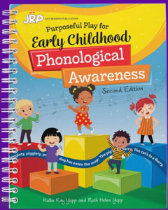 Purposeful Play for Early Childhood Phonological Awareness