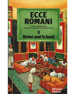 Ecce Romani 3: Home and School