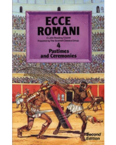 Ecce Romani 4: Pastimes and Ceremonies