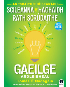 Scileanna le Haghaidh Rath Scrudaithe Gaeilge Ardleibheal Junior Cycle- Skills for Exam Success Irish Higher Level