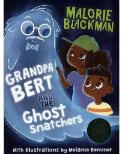 Grandpa Bert and The Ghost Snatchers 