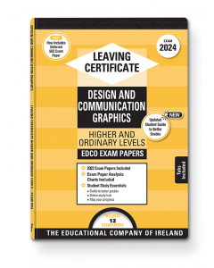 Design & Communication Graphics Higher & Ordinary Level Leaving Cert Exam Papers EDCO 