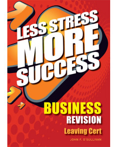 Less Stress More Success Business Leaving Cert
