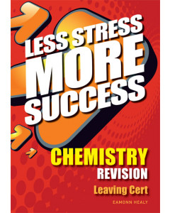 Less Stress More Success Chemistry Leaving Cert