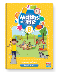 Maths and Me B Pack Senior Infants (Pupil's Book, Home/School Links Book and Progress Assessment Booklet)