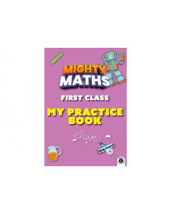 Mighty Maths 1st Class Practice Book Only