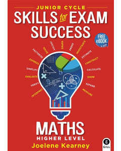 Skills for Exam Success Maths Higher Level Junior Cycle 