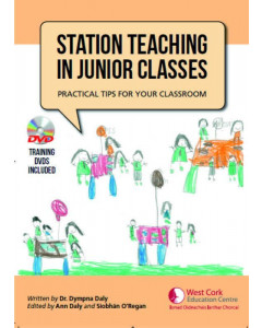 Station Teaching in Junior Classes by Dympna Daly