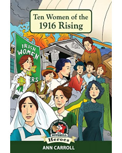 Ten Women of the 1916 Rising