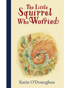 The Little Squirrel Who Worried