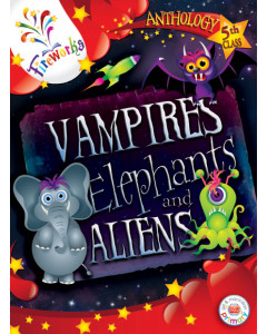 Vampires Elephants & Aliens Anthology