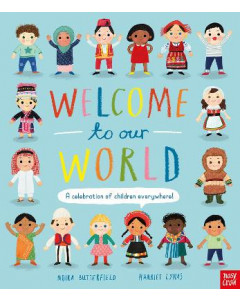 Welcome to Our World: A Celebration of Children Everywhere