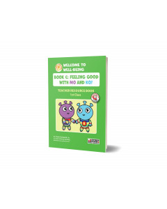 Welcome to Well-Being C: Feeling Good with Mo & Ko (1st Class) Teacher Resource Book 