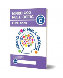 Wired for Well-Being: Book C (Third Year) - Pupil Book